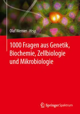 Werner |  1000 Fragen aus Genetik, Biochemie, Zellbiologie und Mikrobiologie | eBook | Sack Fachmedien