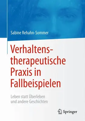 Rehahn-Sommer |  Verhaltenstherapeutische Praxis in Fallbeispielen | Buch |  Sack Fachmedien