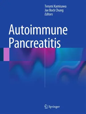 Chung / Kamisawa |  Autoimmune Pancreatitis | Buch |  Sack Fachmedien