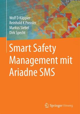 Käppler / Specht / Pressler |  Smart Safety Management mit Ariadne SMS | Buch |  Sack Fachmedien