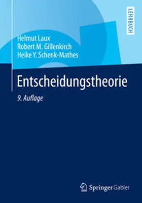 Laux / Gillenkirch / Schenk-Mathes |  Entscheidungstheorie | eBook | Sack Fachmedien