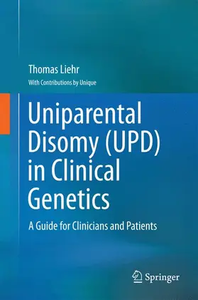 Liehr |  Uniparental Disomy (UPD) in Clinical Genetics | Buch |  Sack Fachmedien