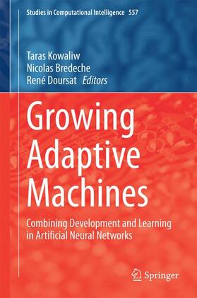 Kowaliw / Doursat / Bredeche |  Growing Adaptive Machines | Buch |  Sack Fachmedien