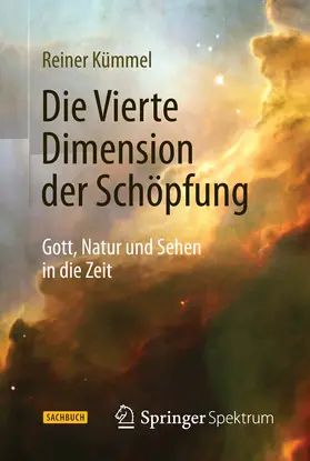 Kümmel |  Die Vierte Dimension der Schöpfung | eBook | Sack Fachmedien