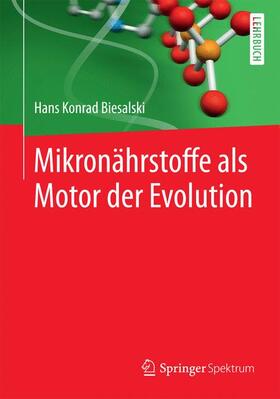 Biesalski |  Mikronährstoffe als Motor der Evolution | Buch |  Sack Fachmedien