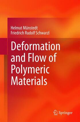 Schwarzl / Münstedt |  Deformation and Flow of Polymeric Materials | Buch |  Sack Fachmedien