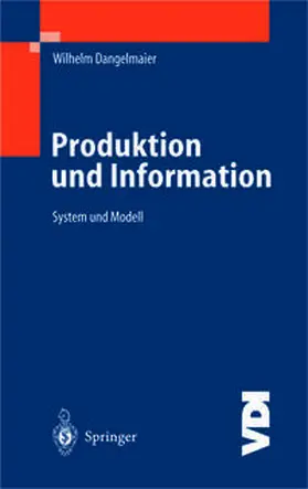 Dangelmaier |  Produktion und Information | eBook | Sack Fachmedien