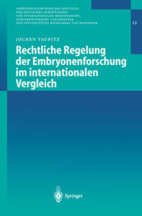 Taupitz |  Rechtliche Regelung der Embryonenforschung im internationalen Vergleich | eBook | Sack Fachmedien