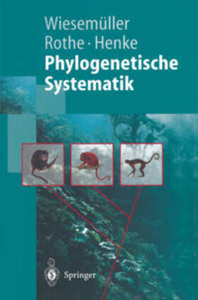 Wiesemüller / Rothe / Henke |  Phylogenetische Systematik | eBook | Sack Fachmedien