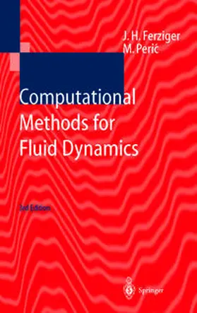 Ferziger / Peric |  Computational Methods for Fluid Dynamics | eBook | Sack Fachmedien