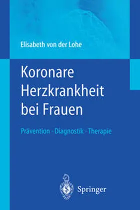 von der Lohe |  Koronare Herzkrankheit bei Frauen | eBook | Sack Fachmedien