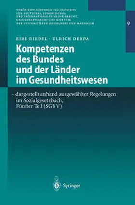 Riedel / Derpa |  Kompetenzen des Bundes und der Länder im Gesundheitswesen - dargestellt anhand ausgewählter Regelungen im Sozialgesetzbuch, Fünfter Teil (SGB V) | eBook | Sack Fachmedien