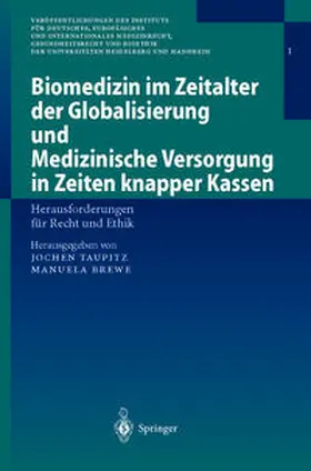 Taupitz / Brewe |  Biomedizin im Zeitalter der Globalisierung und Medizinische Versorgung in Zeiten knapper Kassen | eBook | Sack Fachmedien