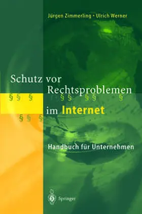 Zimmerling / Werner |  Schutz vor Rechtsproblemen im Internet | eBook | Sack Fachmedien