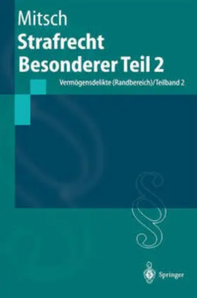 Mitsch |  Strafrecht Besonderer Teil 2 | eBook | Sack Fachmedien