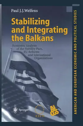 Welfens |  Stabilizing and Integrating the Balkans | eBook | Sack Fachmedien