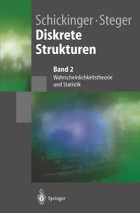 Schickinger / Steger |  Diskrete Strukturen 2 | eBook | Sack Fachmedien