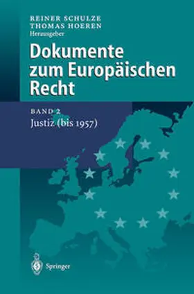 Schulze / Hoeren |  Dokumente zum Europäischen Recht | eBook | Sack Fachmedien