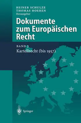 Schulze / Hoeren |  Dokumente zum Europäischen Recht | eBook | Sack Fachmedien