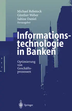 Rebstock / Weber / Daniel |  Informationstechnologie in Banken | eBook | Sack Fachmedien