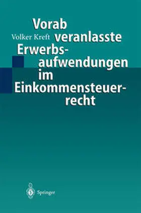 Kreft |  Vorab veranlasste Erwerbsaufwendungen im Einkommensteuerrecht | eBook | Sack Fachmedien