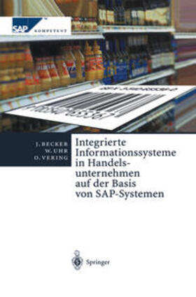 Becker / Uhr / Vering |  Integrierte Informationssysteme in Handelsunternehmen auf der Basis von SAP-Systemen | eBook | Sack Fachmedien