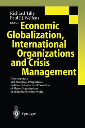 Tilly / Welfens |  Economic Globalization, International Organizations and Crisis Management | eBook | Sack Fachmedien