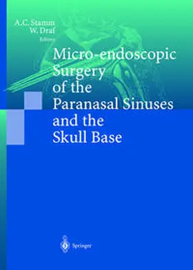 Stamm / Draf |  Micro-endoscopic Surgery of the Paranasal Sinuses and the Skull Base | eBook | Sack Fachmedien