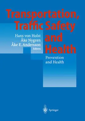 Holst / Nygren / Andersson |  Transportation, Traffic Safety and Health — Prevention and Health | eBook | Sack Fachmedien