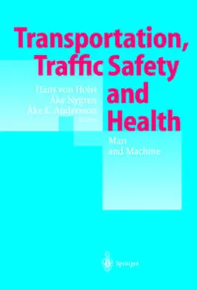 Holst / Nygren / Andersson |  Transportation, Traffic Safety and Health — Man and Machine | eBook | Sack Fachmedien