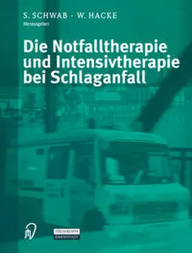 Schwab / Hacke |  Die Notfalltherapie und Intensivtherapie bei Schlaganfall | eBook | Sack Fachmedien