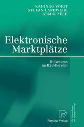 Landwehr / Voigt / Zech | Elektronische Marktplätze | E-Book | sack.de