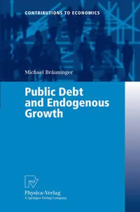 Bräuninger |  Public Debt and Endogenous Growth | eBook | Sack Fachmedien