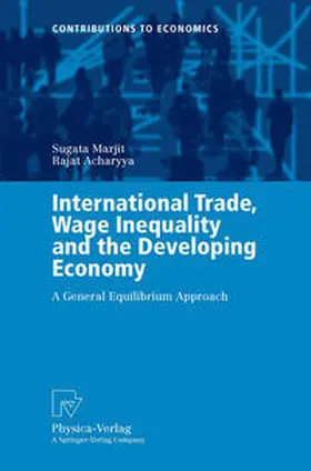 Marjit / Acharyya |  International Trade, Wage Inequality and the Developing Economy | eBook | Sack Fachmedien