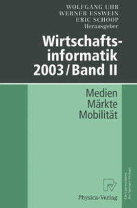 Uhr / Esswein / Schoop |  Wirtschaftsinformatik 2003/Band II | eBook | Sack Fachmedien