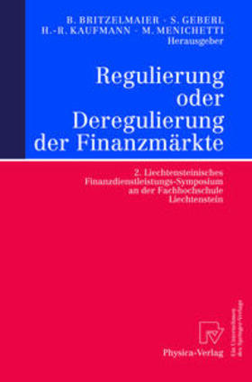 Britzelmaier / Geberl / Kaufmann |  Regulierung oder Deregulierung der Finanzmärkte | eBook | Sack Fachmedien