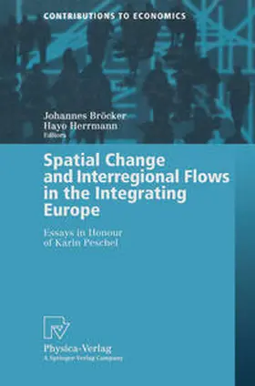 Bröcker / Herrmann |  Spatial Change and Interregional Flows in the Integrating Europe | eBook | Sack Fachmedien