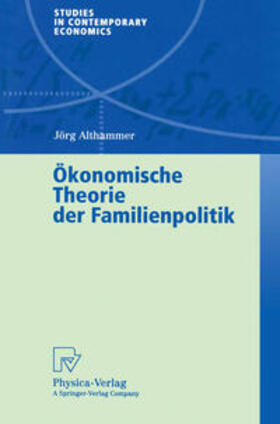 Althammer |  Ökonomische Theorie der Familienpolitik | eBook | Sack Fachmedien