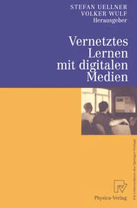 Uellner / Wulf |  Vernetztes Lernen mit digitalen Medien | eBook | Sack Fachmedien