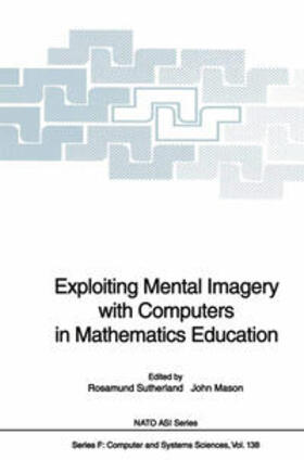 Sutherland / Mason |  Exploiting Mental Imagery with Computers in Mathematics Education | eBook | Sack Fachmedien