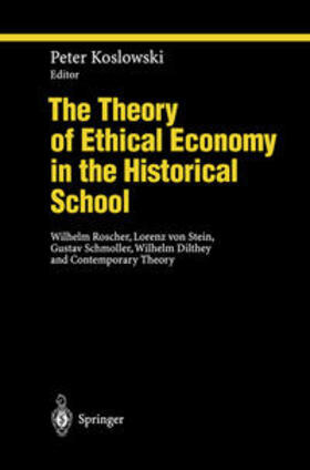 Koslowski |  The Theory of Ethical Economy in the Historical School | eBook | Sack Fachmedien