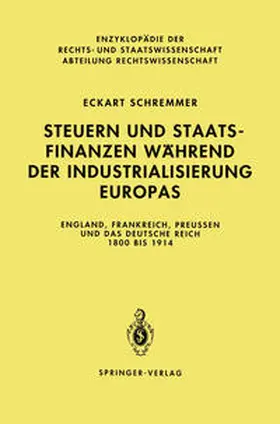 Schremmer |  Steuern und Staatsfinanzen während der Industrialisierung Europas | eBook | Sack Fachmedien