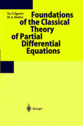 Egorov / Shubin |  Foundations of the Classical Theory of Partial Differential Equations | eBook | Sack Fachmedien