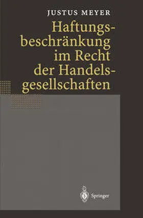 Meyer |  Haftungsbeschränkung im Recht der Handelsgesellschaften | eBook | Sack Fachmedien