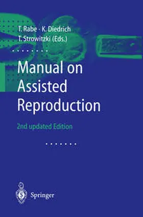 Rabe / Dietrich / Strowitzki |  Manual on Assisted Reproduction | eBook | Sack Fachmedien