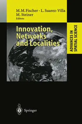 Fischer / Suarez-Villa / Steiner |  Innovation, Networks and Localities | eBook | Sack Fachmedien