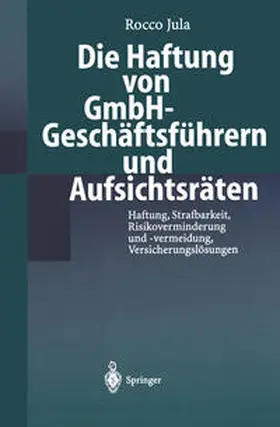 Jula |  Die Haftung von GmbH-Geschäftsführern und Aufsichtsräten | eBook | Sack Fachmedien