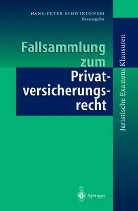 Schwintowski |  Fallsammlung zum Privatversicherungsrecht | eBook | Sack Fachmedien