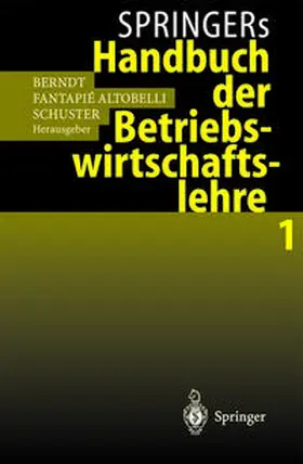 Berndt / Fantapie Altobelli / Schuster |  Springers Handbuch der Betriebswirtschaftslehre 1 | eBook | Sack Fachmedien