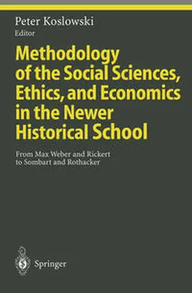 Koslowski |  Methodology of the Social Sciences, Ethics, and Economics in the Newer Historical School | eBook | Sack Fachmedien